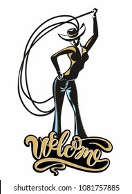 The cowboy girl. Lasso. Welcome. Invitation. Greeting. Weathercock. Sign.Western. Vintage.Retro.  Vector.