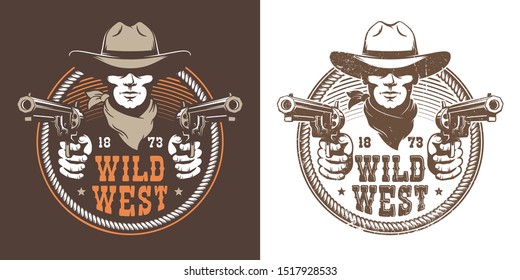 Cowboy with guns - wild west vintage logo. Bandit cowboy with pistol in a hat - retro emblem. Vector illustration.
