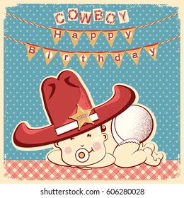 Cowboy happy birthday card with little baby in big western sheriff hat.Vector retro illustration