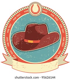 Cowboy hat label on old paper texture.Vintage style