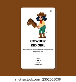 cowboy kid girl vector. child boy, hat little, cute smile, young cow, beautiful fashion cowboy kid girl web flat cartoon illustration
