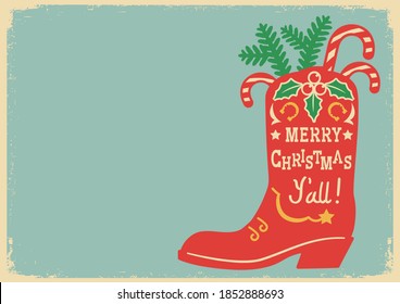 Cowboy Merry Christmas. Vintage Country illustration with Cowboy boot and holiday decoration on old poster texture background for text