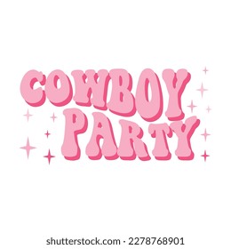 Cowboy Party fashion phrase print. Pink t shirt design. Hand drawn lettering for postcard, t-shirt, ballon print, sticker etc.