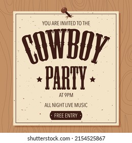 Cowboy party poster, broadsheet or banner on a paper nailed to a wooden board. Wild west cowboy party announcement with lettering in western style. Flat vector illustration.