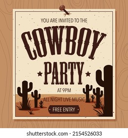 Cowboy party vector illustration in flat style. Western cowboy party poster, banner or invitation nailed to a wooden board. Wild west style broadsheet with the image of desert and cactus.