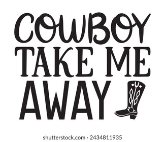 cowboy take me away design