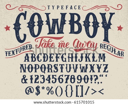 Cowboy, take me away. Handcrafted retro textured regular typeface. Vintage font design, handwritten alphabet. Original handmade textured lettering ストックフォト © 