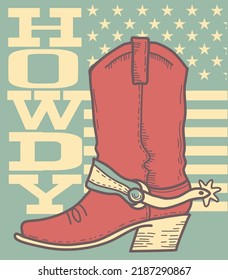 Fondo de afiche vintage de Vaquero con bota de vaquero. Ilustración de texto Vector Howdy con arranque de vaquero en papel viejo bandera estadounidense.