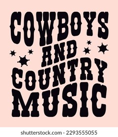 Cowboys and country music. Artwork design, illustration for T-shirt design, printing, poster, wild west style, American western.