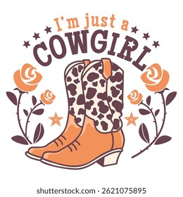 Cowgirl boots vector printable illustration. I'm cowgirl vector symbol of western cowboy boots floral decor and text isolated on white