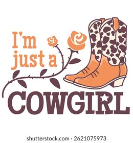 Cowgirl boots vector printable illustration. I'm cowgirl vector symbol of western cowboy boots floral decor and text isolated on white
