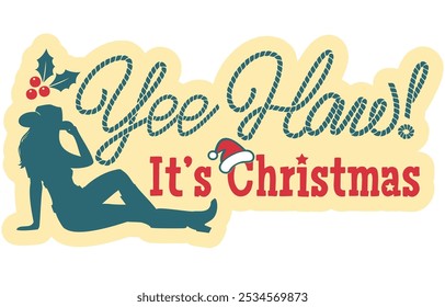 Cowgirl christmas vector printable design. Vector Cowgirl silhouette illustration with holly berry decoration and Christmas text for print or design.