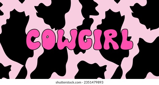 Cowgirl lettering on cow animal background. Retro groovy word. Western girly banner