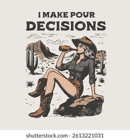 Cowgirl Pour Decisions Drinking Funny Retro Graphic