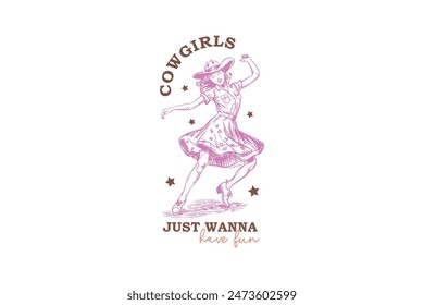 Cowgirls wollen einfach nur Spaß haben, Klassisch Western Cowgirl Zitat T-Shirt Design