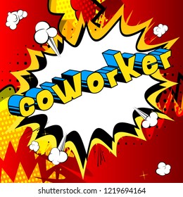 Coworker - Vector illustrated comic book style phrase.