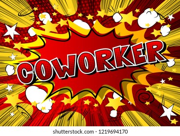 Coworker - Vector illustrated comic book style phrase.