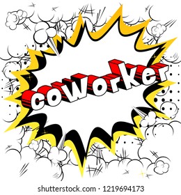 Coworker - Vector illustrated comic book style phrase.