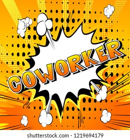Coworker - Vector illustrated comic book style phrase.