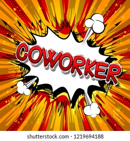 Coworker - Vector illustrated comic book style phrase.