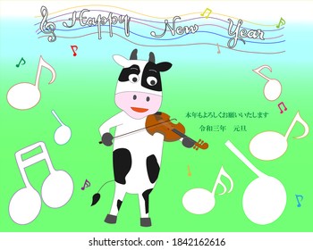 Cows are holding a concert to celebrate the 2021 New Year. The meaning of the Japanese text is Happy New Year and I look forward to working with you again this year.
