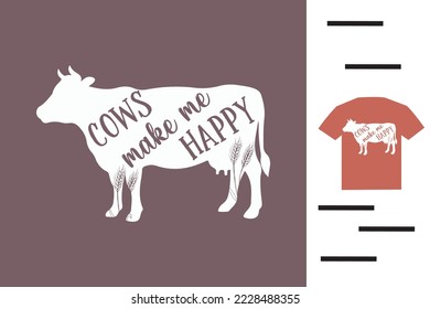 cows make me happy t shirt design