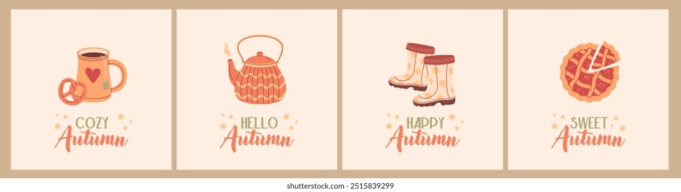 Coziness autumn card set. Fall season mood postcard. Warm and cozy. Tea with pretzel. Teapot. Rubber boots. Sliced pie.
