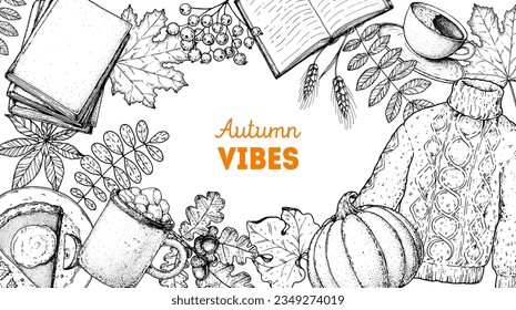 Cozy Autumn frame. Hand drawn vector illustration. Design elements. Set of books, twigs, leaves, pumpkin, sweater, maple leaf, coffee, hot drink, piece of pie, acorn. Warm autumn. Hand drawn sketch.