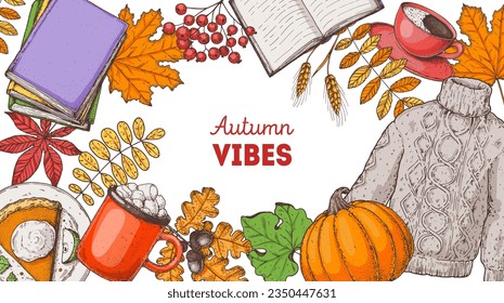 Cozy Autumn frame. Hand drawn vector illustration. Design elements. Set of books, twigs, leaves, pumpkin, sweater, maple leaf, coffee, hot drink, piece of pie, acorn. Warm autumn. Hand drawn