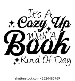 It's A Cozy Up With A Book Kind Of Day  Fall Autumn T-shirt design