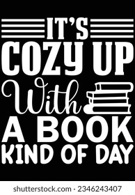 It's cozy up with a book kind of day vector art design, eps file. design file for t-shirt. SVG, EPS cuttable design file