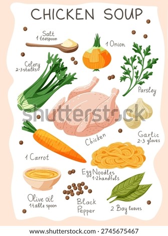 Cozy chicken soup vector set with ingredients: whole chicken, carrot, celery, onion, garlic, parsley and noodles. Warm homemade comfort food illustration in flat style.