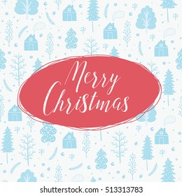 Cozy christmas card with seamless pattern made of winter trees, houses, snowflakes and lettering. This vector art is ideal for housewarming poster, objects and t-shirts decoration, postcards.