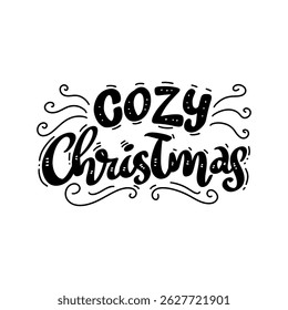 Cozy Christmas. Hand drawn lettering phrase. Design element for poster, card, banner. Vector illustration