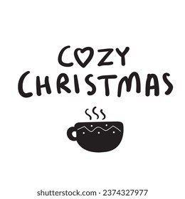 Cozy Christmas. Hot cup of coffee. Vector hand drawn design. Illustration on white background. Best for greeting card. Christmas concept.