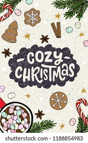 Cozy Christmas unique hand lettering quote. Cute holiday card with hand drawn sweet table flat lay.  Xmas cookies, candy canes and hot chocolate. Vector illustration.