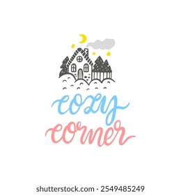 Cozy corner lettering with sweet home place. Winter hand drawn concept, calligraphy, poster, invitation design. Vector illustration