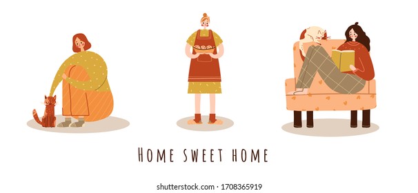 Cozy daily life of a woman set. Stay Home. Home sweet home. Women reads, cooks, relaxes. Vector illustration for advertising, motivation, for print design, postcards and other.