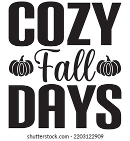 Cozy Fall Days T Shirt Design