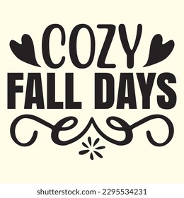 Cozy Fall Days t shirt design, vector file 