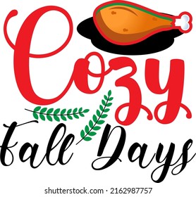 
Cozy fall days.- Thanksgiving SVG graphic design