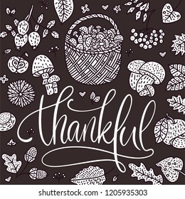 Cozy fall vector illustration. Autumn vector lettering card with handdrawn quotes and cozy doodle fall clip arts. Thankful detailed outline card with a basket of mushrooms. Happy thanksgiving day.