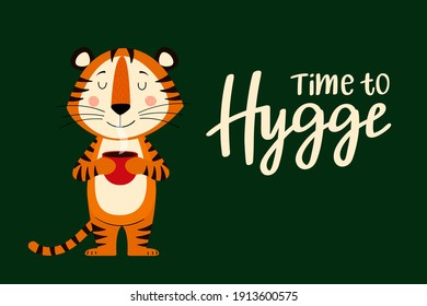 A cozy greeting card template with a cute tiger, the symbol of the year 2022 according to the Chinese calendar. Handwritten text "Time for Hygge". Vector stock illustration.