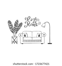 Cozy home concept- vector doodle illustration  with handwritten lettering, house plant, sofa and lamp isolated on white background. Modern home elements, hygge style, scandinavian interior.