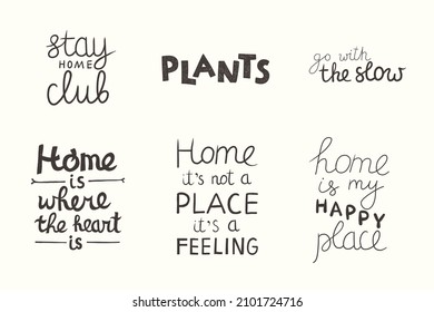 Cozy home quotes. Handwritten lettering set, isolated on white. Stay home club, home sweet home.Motivational quotes, hygge, warm slogan, cute designs bundle. Stickers, social media, prints, posters.