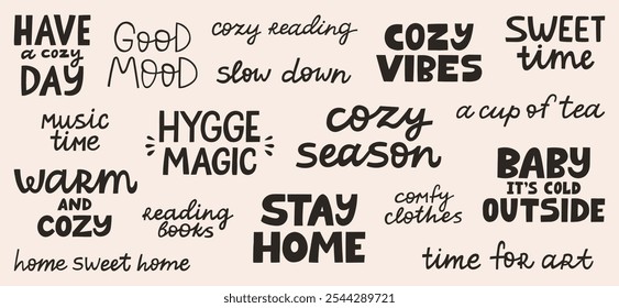 Cozy hygge hand drawn lettering quotes: good mood, cozy season, sweet time, stay home, reading books, warm and cozy, sweet home, slow down, music time, hygge magic