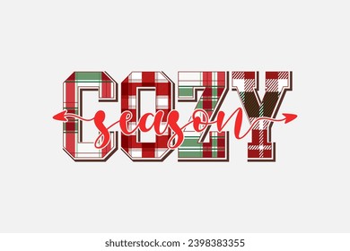 Cozy Season Christmas Plaid T shirt design Sublimation	
