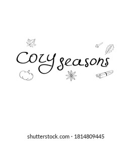 Cozy seasons concept. Hand written inscription. Hygge seasonal concept for card, poster, logo, banner. Vector illustration