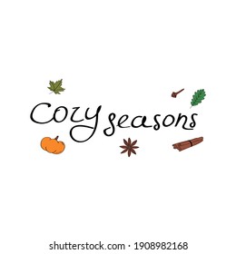 Cozy seasons concept. Hand written inscription. Hygge seasonal concept for card, poster, logo, banner. Vector illustration