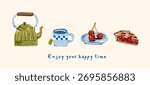 Cozy tea time essentials illustration in Hand-drawn style. teapot, cup, cherries, and pie, relaxing art with text “Enjoy your happy time”, happy time essentials for a Relaxing day illustration 